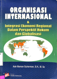 Internasional dan Integrasi Ekonomi Regional Dalam Perspektif Hukum dan Globalisasi