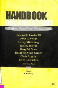 Handbook of organizations. Kajian dan teori organisasi