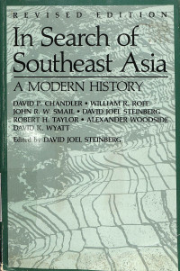 In Search Of Southeast Asia. A Modern History