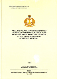 Analisis Pelaksanaan Transfer of Technology Pembangunan KRI Klas PKR Guna Mendukung Kemandirian PT. PAL Sebagai Industri Strategis Nasional