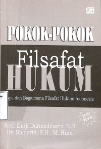 POKOK-POKOK FILSAFAT HUKUM. APA DAN BAGAIMANA FILSAFAT HUKUM INDONESIA