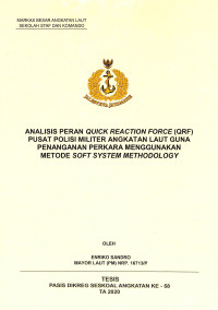 Analisis peran quick reaction force (QRF) Pusat Polisi Militer Angkatan Laut guna penanganan perkara menggunakan metode soft system methodology