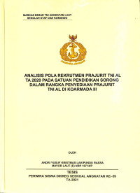 Analisis pola rekrutmen prajurit TNI AL TA 2020 pada satuan pendidikan sorong dalam rangka penyediaan prajurit TNI AL di Koarmada III