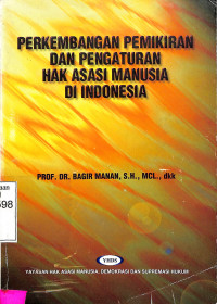 Perkembangan Pemikiran dan pengaturan Hak Asasi Manusia di Indonesia