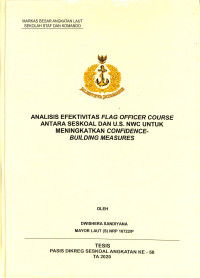 Analisis efektivitas flag officer course antara Seskoal dan U.S. NWC untuk meningkatkan confidence-building measures