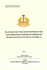 Pelatihan Fleet One Quick Response (F1QR) guna mendukung kemampuan penindakan kejahatan di wilayah kerja Lantamal III