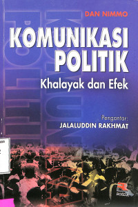 Komunikasi Politik. Khalayak dan Efek