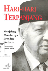 Hari-hari Terpanjang Menjelang Mundurnya Presiden Soeharto