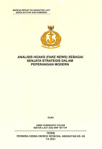 Analisis Hoaks (Fake News) Sebagai Senjata Strategis dalam Peperangan Modern