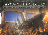 The World's Worst Historical Disasters