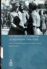 The British Occupation Of Indonesia 1945-1946