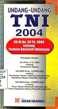 Undang-Undang TNI 2004, UU RI No. 34 Th. 2004 Tentang Tentara Nasional Indonesia