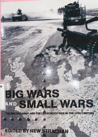 BIG WARS AND SMALL WARS