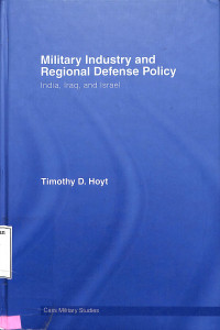 Military Industry and Regional Defense Policy India, Iraq and Israel