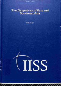 The Geopolitics of east and Southeast Asia. Vol I