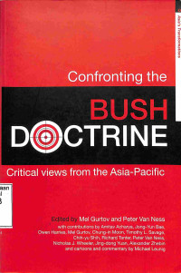 Confronting the Bush Doctrine Critical vews from the Asia Pacific