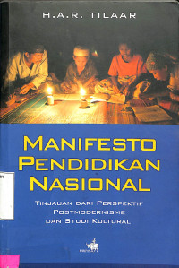 Manifesto Pendidikan Nasional.Tinjauan dari Perspektif Postmodernisme dan Studi Kultural