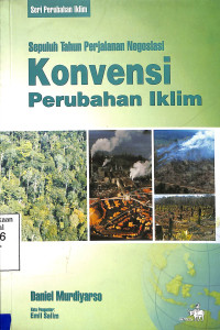 Konvensi Perubahan Iklim sepuluh tahun perjalanan negosiasi