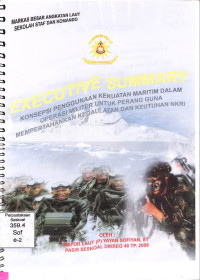 Executive Summary.Konsepsi Penggunaan Kekuatan Maritim dalam Operasi Milioter untuk Perang Guna Mempertahankan Kedaulatan dan Keutuhan NKRI