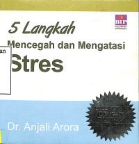 5 Langkah Mencegah dan Mengatasi Stres