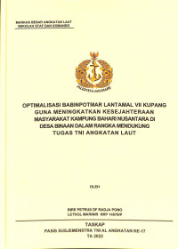 Optimalisasi Babinpotmar Lantamal VII Kupang guna meningkatkan kesejahteraan masyarakat Kampung Bahari Nusantara di desa binaan dalam rangka mendukung tugas TNI Angkatan Laut