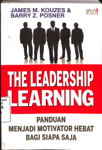 The Leadership Learning. Panduan Menjadi Motivator Hebat Bagi Siapa Saja