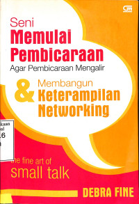 Seni Memulai Pembicaraan Agar Pembicaraan Mengalir & Membangun Keterampilan Networking