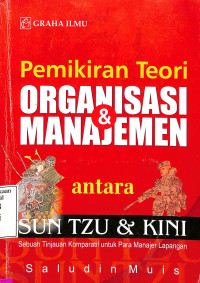 Pemikiran Teori Organisasi & Manajemen antara Sun Tzu & Kini