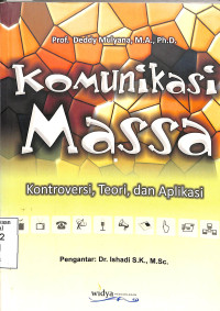 Komunikasi Massa: Kontroversi, Teori, Dan Aplikasi