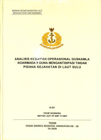 Analisis kesiapan operasional Guskamla Koarmada II guna mengantisipasi tindak pidana kejahatan di Laut Sulu