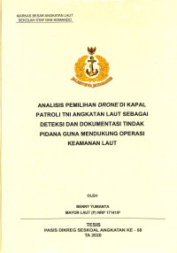 Analisis pemilihan drone di kapal patrolia TNI Angkatan Laut sebagai deteksi dan dokumentasi tindak pidana guna mendukung operasi keamanan laut