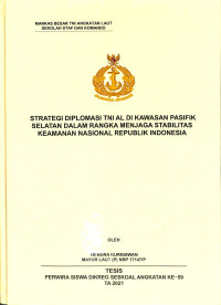 Strategi diplomasi TNI AL di Kawasan Pasifik Selatan dalam rangka menjaga stabilitas keamanan nasional Republik Indonesia