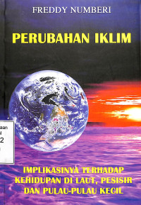 Perubahan Iklim. Implikasinya terhdap kehidupan di laut, pesisir dan pulau-pulau kecil