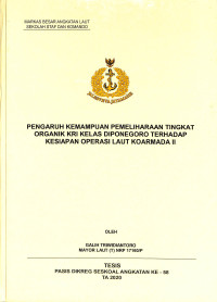 Pengaruh kemampuan pemeliharaan tingkat organik KRI kelas Diponegoro terhadap kesiapan operasi laut Koarmada II