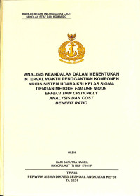 Analisis keandalan dalam menentukan interval waktu penggantian komponen kritis sistem udara KRI kelas sigma dengan metode Failure Mode Effect dan Critically Analysis dan Cost Benefit Ratio