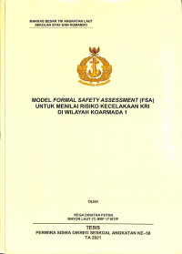 Model Formal Safety Assessment (FSA) untuk menilai risiko kecelakaan KRI di wilayah Koarmada I