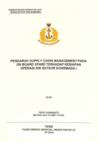 Pengaruh supply chain management pada on board spare terhadap kesiapan operasi KRI Satkor Koarmada I