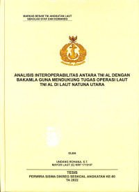 Analisis Interoperabilitas Antara TNI AL Dengan Bakamla Guna Mendukung Tugas Operasi Laut TNI AL di Laut Natuna Utara