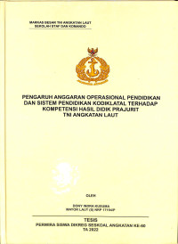 Pengaruh Anggaran Operasional Pendidikan dan Sistem Pendidikan dan Sistem Pendidikan Kodiklatal Terhadap Kompetensi Hasil Didik Prajurit TNI Angkatan Laut