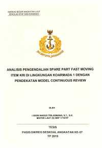 Analisis pengendalian spare part fast moving item KRI di lingkungan Koarmada I dengan pendekatan model continuous review