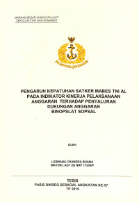 Pengaruh kepatuhan Satker Mabes TNI AL pada indikator kinerja pelaksanaan anggaran terhadap penyaluran dukungan anggaran Binopslat Sospal