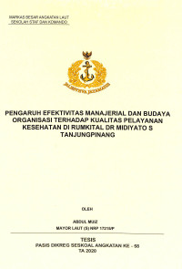 Pengaruh efektivitas manajerial dan budaya organisasi terhadap kualitas pelayanan kesehatan di Rumkital Dr Midiyato S Tanjungpinang