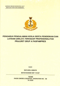 Pengaruh pengalaman kerja serta pendidikan dan latihan (Diklat) terhadap profesionalitas prajurit grup A Paspampres