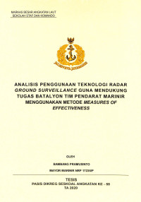 Analisis penggunaan teknologi radar ground surveillance guna mendukung tugas batalyon tim pendarat marinir menggunakan metode Measures of Effectiveness