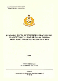 Pengaruh sistem informasi terhadap kinerja prajurit Yonif - 9 Marinir dalam rangka mendukung penanggulangan bencana