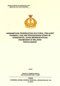 Kemampuan pendekatan kultural prajurit Pasmar 3 dalam penanganan konflik horizontal guna meningkatkan keamanan di wilayah Papua Barat