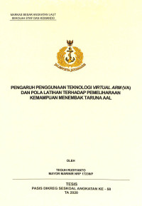 Pengaruh penggunaan teknologi Virtual Arm (VA) dan pola latihan terhadap pemeliharaan kemampuan menembak taruna AAL