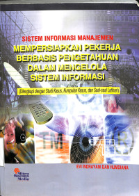 Sistem Infoprmasi Manajemen.Mempersiapkan Pekerja Berbasis Pengetahuan Dalam Mengelola Sistem Informasi