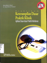 Praktikum Keterampilan Dasar Praktik Klinik.Aplikasi Dasar-2 Praktik Kebidanan