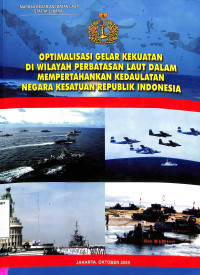 Optimalisasi Gelar Kekuatan di Wilayah Perbatasan Laut Dalam Mempertahankan Kedaulatan NKRI